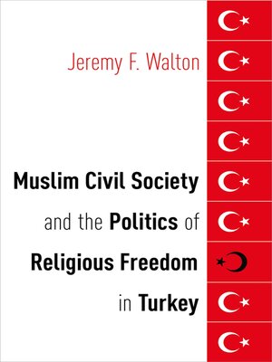 cover image of Muslim Civil Society and the Politics of Religious Freedom in Turkey